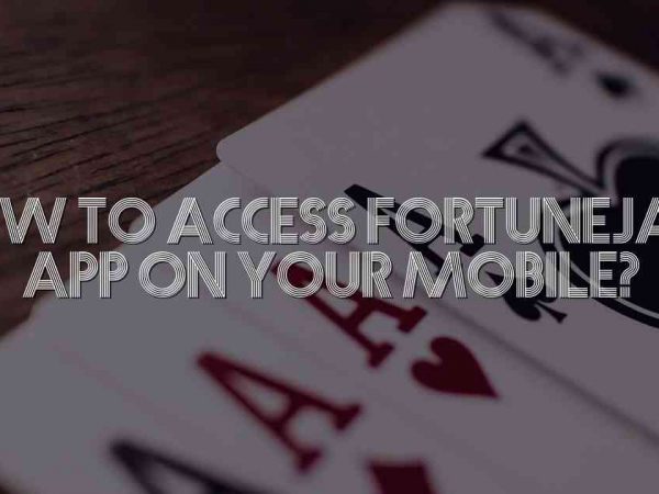 How to Access FortuneJack App on Your Mobile?