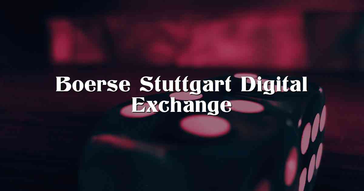 Boerse Stuttgart Digital Exchange