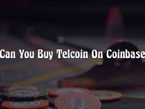 Can You Buy Telcoin On Coinbase