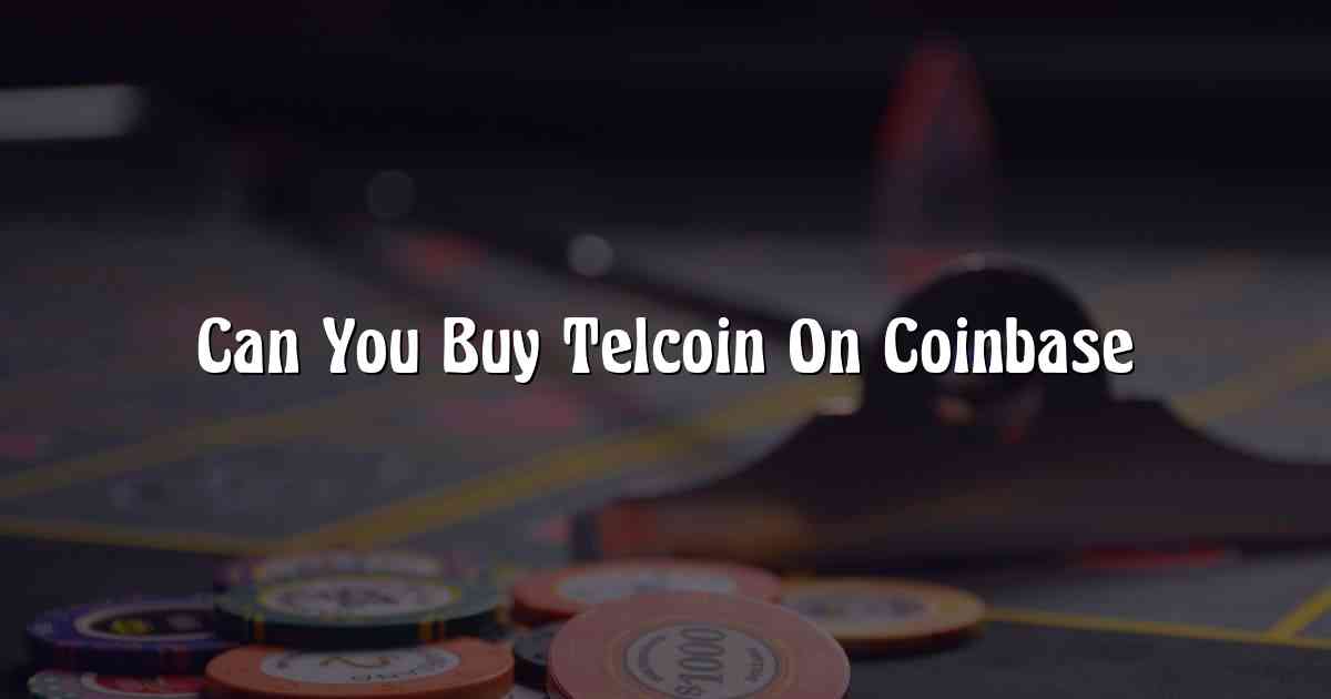 Can You Buy Telcoin On Coinbase
