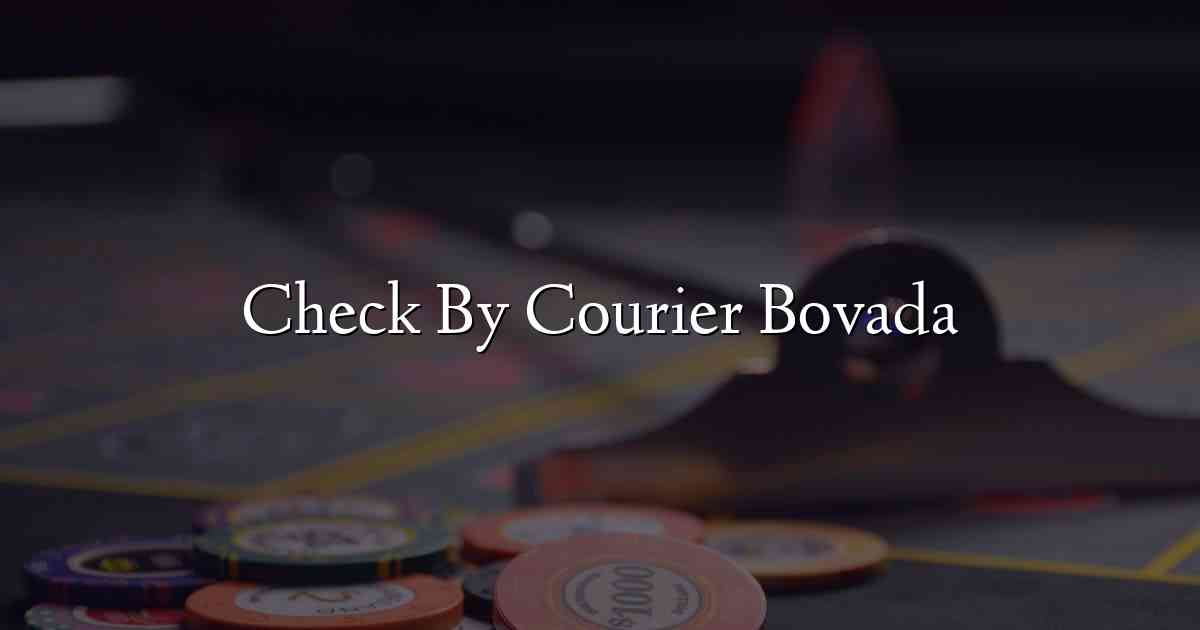Check By Courier Bovada