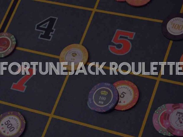 Fortunejack Roulette