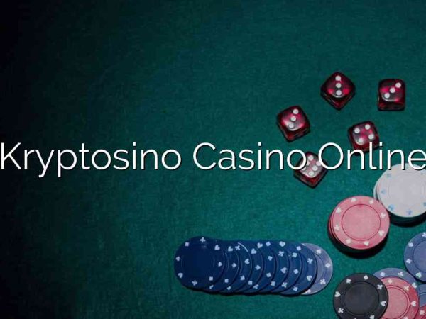 Kryptosino Casino Online