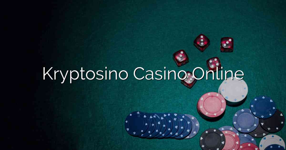 Kryptosino Casino Online