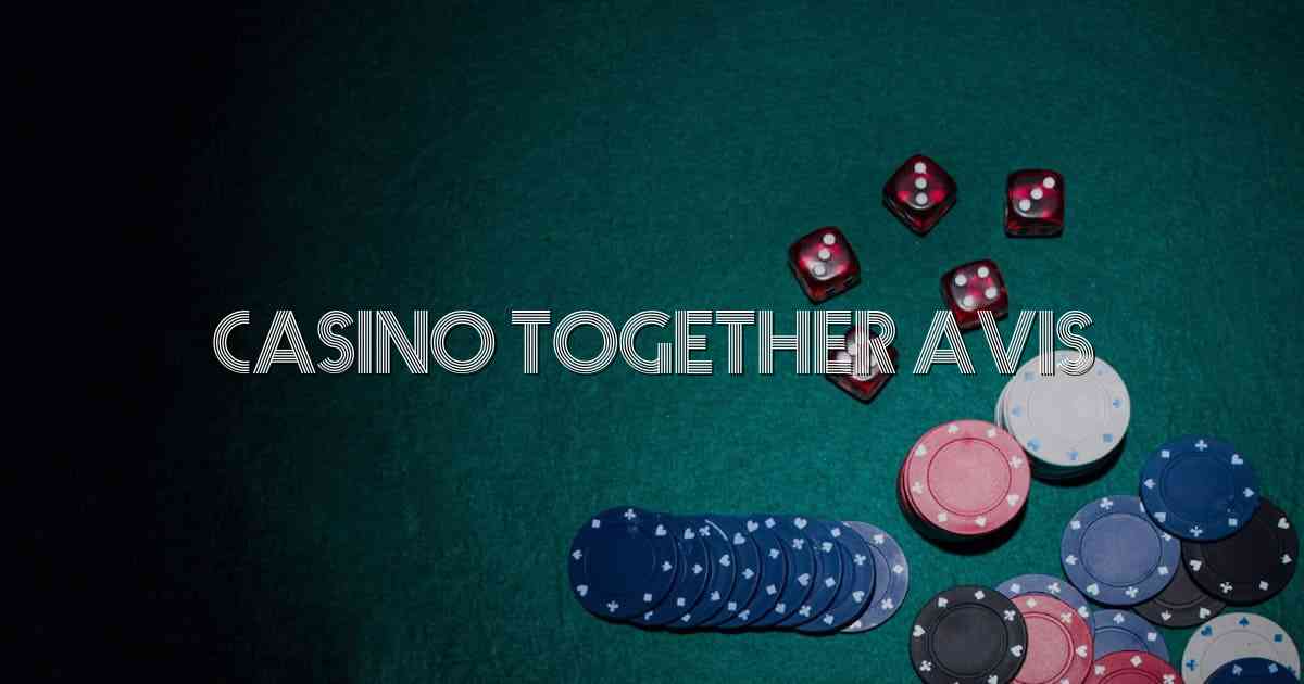 Casino Together Avis